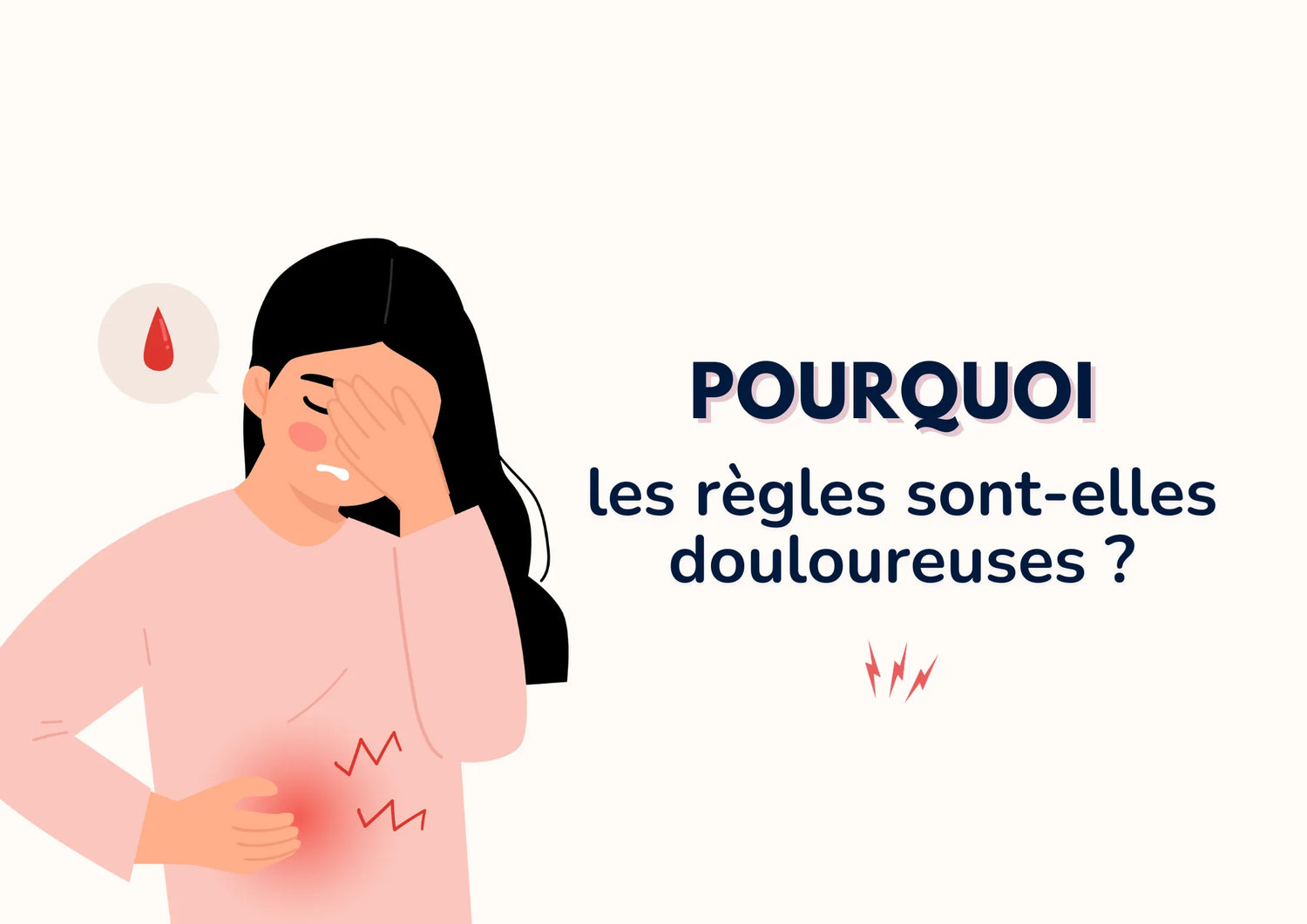Pourquoi les règles sont-elles douloureuses ?
